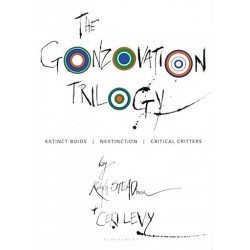 The Gonzovation Trilogy: Extinct Boids/Nextinction/Critical Critters by Ralph Steadman and Ceri Levy - Paperback