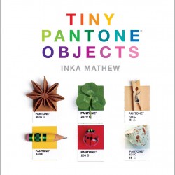 Tiny PANTONE Objects by Inka Mathew - Hardback