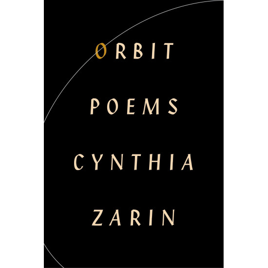 Orbit: Poems by Cynthia Zarin - Hardback