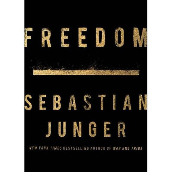 Freedom by Sebastian Junger- hardback Freedom by Sebastian Junger- hardback