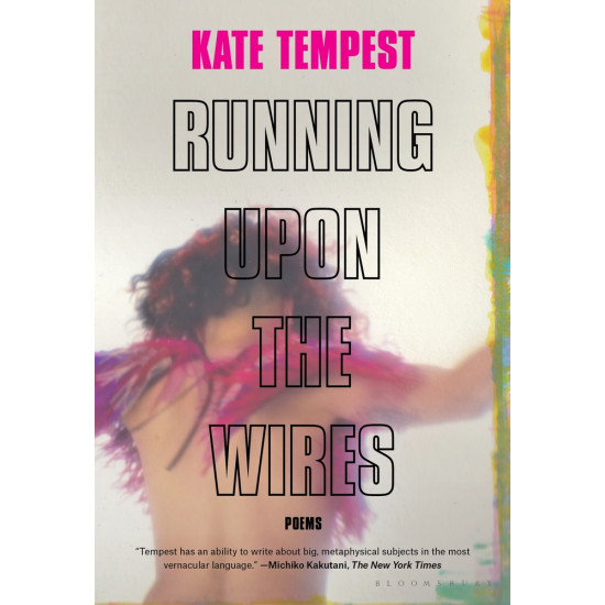 Running Upon the Wires: Poems by Kate Tempest - Paperback