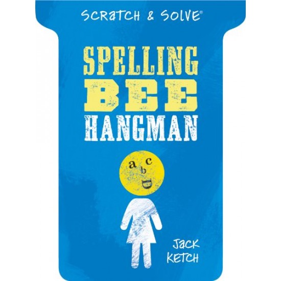 Scratch & Solve Spelling Bee Hangman (Scratch & Solve Series) by Jack Ketch - Paperback