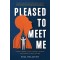 Pleased to Meet Me: Genes, Germs, and the Curious Forces That Make Us Who We Are by Sullivan, Bill-Hardback