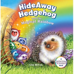HideAway Hedgehog and the Magical Rainbow (HideAway Pets Books) by Lisa McCue- Hardback