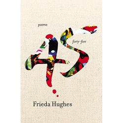 FortyFive: Poems by Hughes, Frieda-Paperback