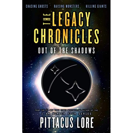 Out of the Shadows (The Legacy Chronicles) by Lore, Pittacus
