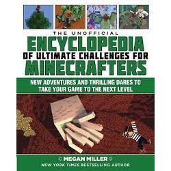 The Unofficial Encyclopedia of Ultimate Challenges for Minecrafters