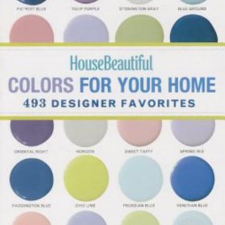 Colors for Your Home (House Beautiful)
