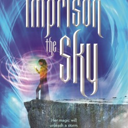 Imprison the Sky (The Elementae, Bk. 2) by Gaughen, A. C.