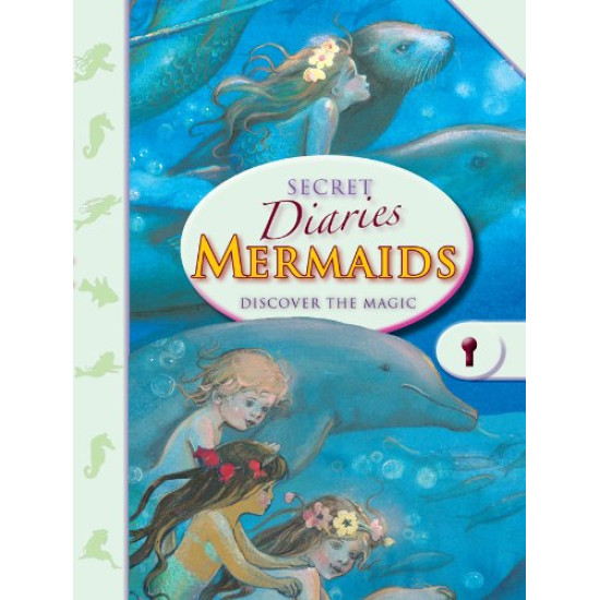 Mermaids: Discover the Magic (Secret Diaries) by Manson, Beverlie  (Ilt)