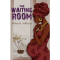 The Waiting Room by Bolatito Adebayo - Paperback