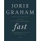 Fast: Poems (Winner of Pulitzer Prize) by Graham, Jorie- Hardcover