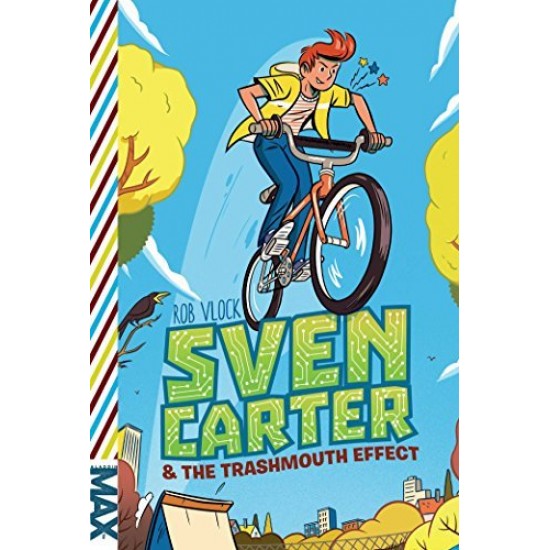 Sven Carter & the Trashmouth Effect (MAX Series, Bk. 1) by Vlock, Rob
