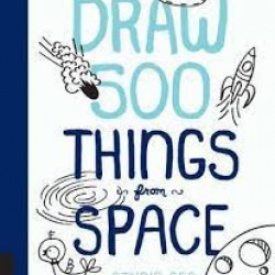 Draw 500 Things from Space: A Sketchbook for Artists, Designers, and Doodlers by Padavick, Nate- Hardback