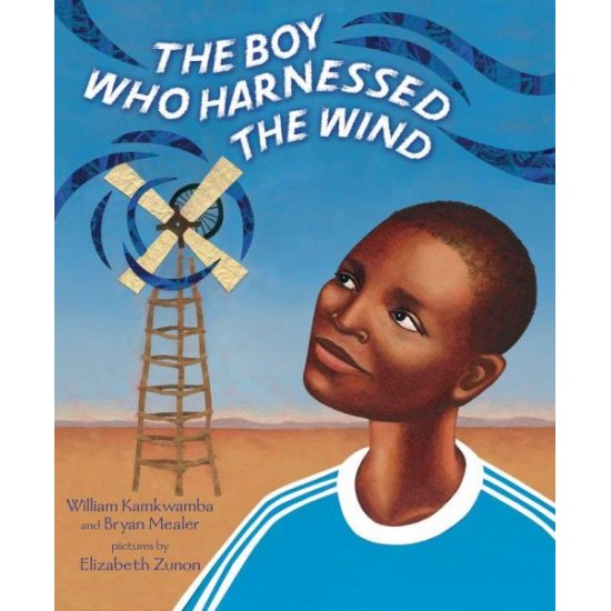 The Boy Who Harnessed the Wind by Kamkwamba, William-Hardcover