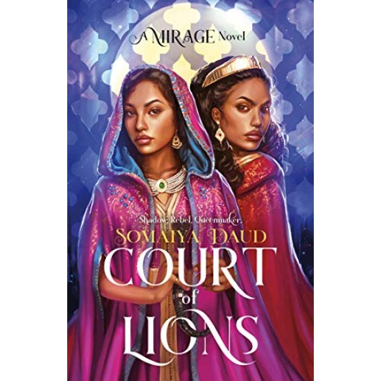 Court of Lions (Mirage, Bk. 2) by Daud, Somaiya-Hardcover