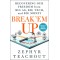 Break 'Em Up: Recovering Our Freedom from Big Ag, Big Tech, and Big Money by Teachout, Zephyr-Hardcover