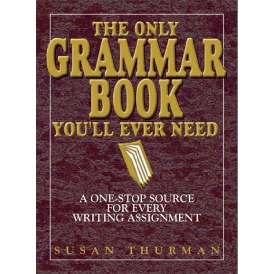 The Only Grammar Book You'll Ever Need by Thurman, Susan-Paperback