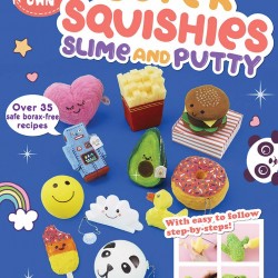 Super Squishies, Slime, and Putty: Over 35 Safe, Borax-Free Recipes (Make Your Own) by Sillars-Powell, Tessa
