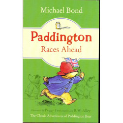 Paddington Races Ahead (Paddington, Bk. 13) by Bond, Michael