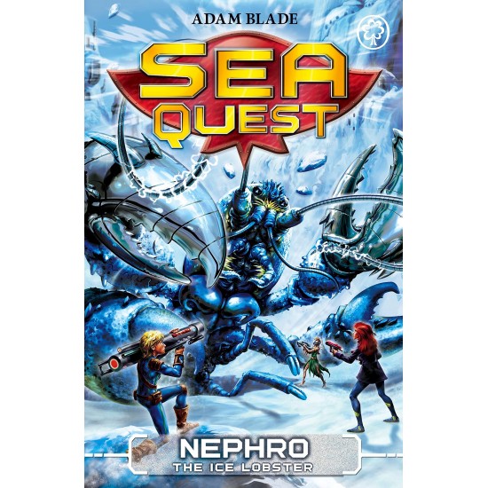 Nephro the Ice Lobster (Sea Quest, Bk. 10) by Blade, Adam