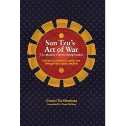 Sun Tzu's Art of War: The Modern Chinese Interpretation by Hanzhang, General Tao