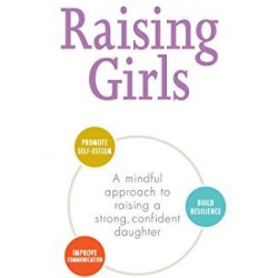 The Conscious Parent's Guide to Raising Girls by Karres, Erika V. Shearin- Paperback