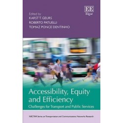 Accessibility, Equity and Efficiency: Challenges for Transport and Public Services by Geurs, Karst T. (Edt)-Hardcover