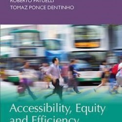 Accessibility, Equity and Efficiency: Challenges for Transport and Public Services by Geurs, Karst T. (Edt)-Hardcover