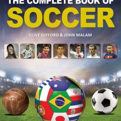 The Complete Book of Soccer by Gifford, Clive-Hardcover
