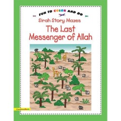 Sirah Story Mazes The Last Messenger of Allah (Colouring Book)