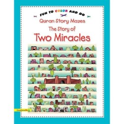 Quran Story Mazes The Story of Two Miracles (Colouring Book)