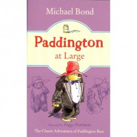 Paddington at Large (Paddington, Bk. 5) by Bond, Michael