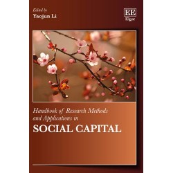 Handbook of Research Methods and Applications in Social Capital (Handbooks of Research Methods and Applications Series) by Yaojun Li - Hardback