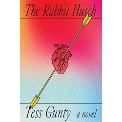 The Rabbit Hutch by Tess Gunty - Hardcover - August 2, 2022