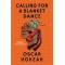 Calling for a Blanket Dance by Oscar Hokeah - Hardcover – July 26, 2022