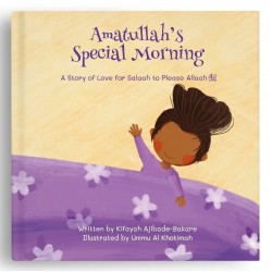 Amatullah’s Special Morning by Kifaya Ajibade-Bakare - Paperback