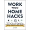 Work-from-Home Hacks: 500+ Easy Ways to Get Organized, Stay Productive, and Maintain a Work-Life Balance While Working from Home! by Aja Frost - Paperback