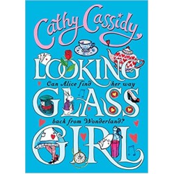 Looking Glass Girl by Cathy Cassidy - Paperback