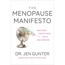 The Menopause Manifesto by Jen Gunter - Paperback