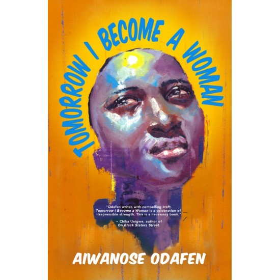 Tomorrow I Become A Woman by Aiwanose Odafen - Paperback