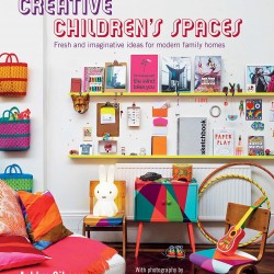 Creative Children's Spaces by Ashlyn Gibson - Hardback