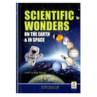 Scientific Wonders on the Earth & in Space by Yusuf Al-hajj Ahmad - Hardback