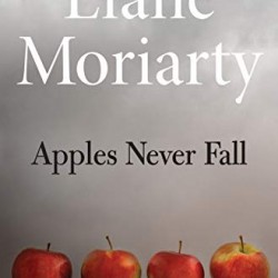 Apples Never Fall by Liane Moriarty - Hardback