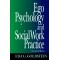Ego Psychology and Social Work Practice (2nd Edition) by Goldstein, Eda G.