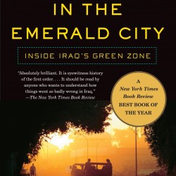 Imperial Life in the Emerald City: Inside Iraq's Green Zone by Chandrasekaran, Rajiv