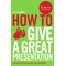 How to Give a Great Presentation (How To: Academy) by Chalmers, Neil