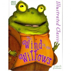 The Wind in the Willows (Illustrated Classic) by Grahame, Kenneth