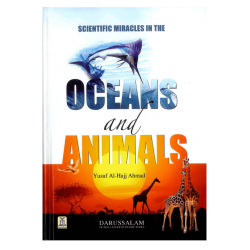 Scientific Miracles In The Oceans & Animals by Yusuf Al Hajj Ahmad - Hardback