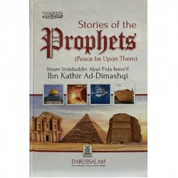 Stories of the Prophets by Abu Fida Islamil bin Kathir and Al-Hafiz Ibn Katheer Dimashqi- Hardback